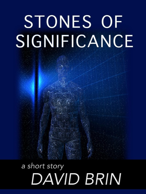 Title details for Stones of Significance by David Brin - Available